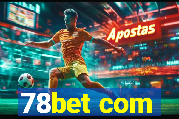 78bet com